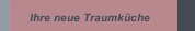 Ihre neue Traumküche